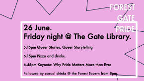 Forest Gate Pride - Keynote & Panel @ The Gate Library - FREE tickets