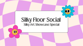 Silky Floor Social - Silky Art Showcase Weekend Special! tickets