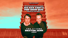 Big Mad Andy's Peep Show Quiz - Brixton Jamm tickets