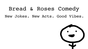 Comedy at Bread & Roses - New Material Night (Apr 15th) tickets