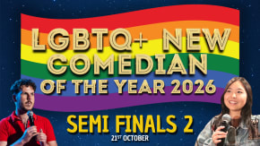 LGBTQ+ New Comedian of the Year 2026 - SEMI FINALS 2 - Queen of Hoxton tickets