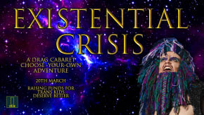Existential Crisis- A Drag Cabaret Choose Your Own Adventure! tickets