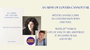 An Army of Lovers Cannot Fail - Hélène Giannecchini in conversation with Jake Hall tickets