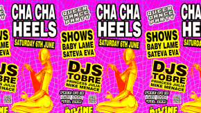 CHA CHA HEELS! 2-FLOOR QUEER DANCE PARTY tickets