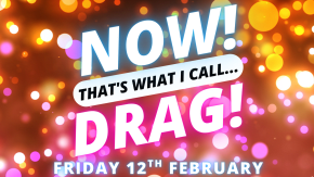 NOW! That's What I Call...DRAG! Milton Keynes! tickets