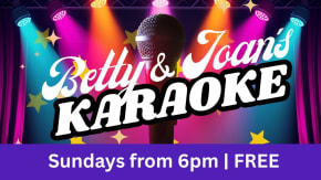 Karaoke at Betty & Joan's tickets