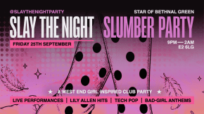 Slay The Night presents Slumber Party! tickets