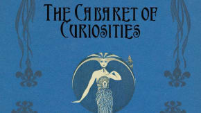 The Cabaret of Curiosities tickets