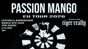 PASSION MANGO + TIGER REALLY @ Centrala, Birmingham tickets