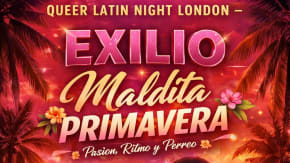 Queer Latin Night London – EXILIO Maldita Primavera | LGBTQ+ Salsa & Reggaeton Party at Zodiac Bar tickets