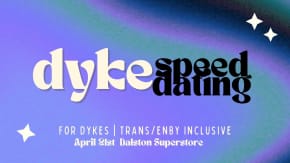 dyke speed dating x karaoke tickets