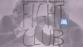 TRANSMISSIONS PRESENTS: Fight Club ***FROM VHS*** tickets