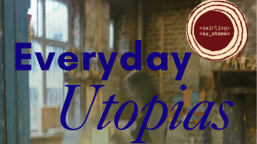 Everyday Utopias: Utopia as Method not Destination  tickets