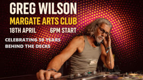 GREG WILSON / Celebrating 50 years behind the decks / 18TH APRIL tickets