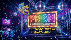 Prism Cambridge Pride Afterparty - Presented by Dot Cotton Club tickets