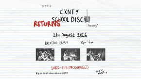 The Cxnty School Disco - Summer School tickets