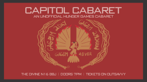 The Capitol Cabaret : An Unofficial Hunger Games Cabaret tickets
