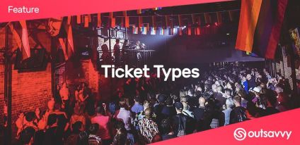 OutSavvy Feature: Ticket Types