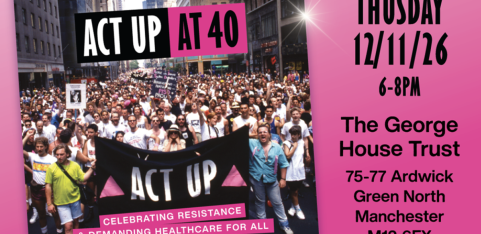 'ACT UP at 40' - Manchester Calendar Launch