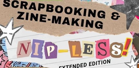 NIP-LESS TOP SURGERY FUNDRAISER: Scrapbooking & Zine Making Workshop