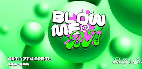 BLOW ME @ BJ’s // Friday Night Pre’s // Pop + Tech