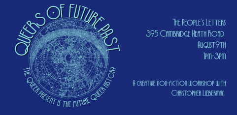 Queers of Future Past: Creative non-fiction workshop with Christopher Lieberman 