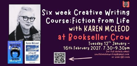 Six Week Creative Writing Course: Fiction from life with Karen McLeod