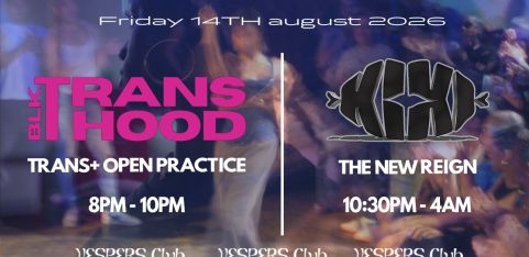 KIKI : THE NEW REIGN x Black Trans hood Open Practise and Meet Up