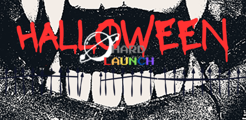 HARD LAUNCH HALLOWEEN
