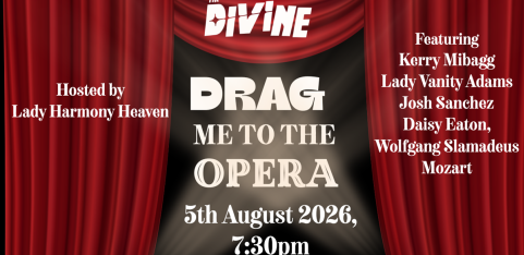 Drag Me to The Opera - Drag Cabaret at The Divine