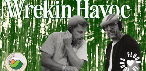 Floor Is Yours with special guests Wrekin Havoc