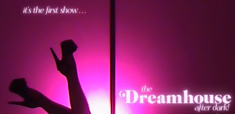 The Dreamhouse After Dark
