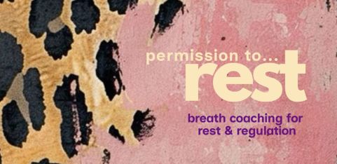 Permission to Rest - Breath Coaching for Rest and Regulation