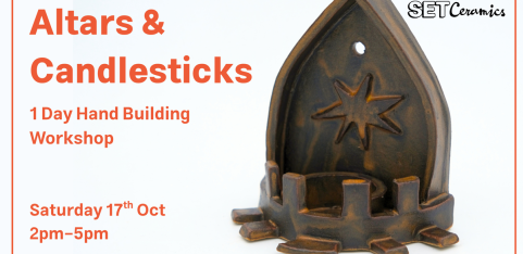 Altars & Candlesticks 1 Day Workshop