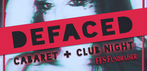 DEFACED: CABARET & CLUB NIGHT FUNDRAISER