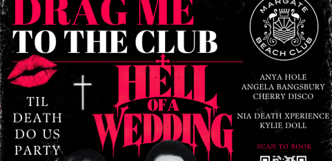 DRAG ME TO THE CLUB: HELL OF A WEDDING
