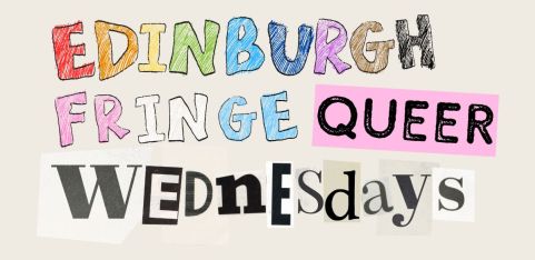 Edinburgh Fringe Queer Wednesday Meet-ups