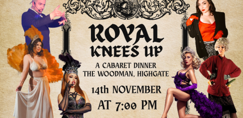 Royal Knees Up: A Cabaret Dinner Show
