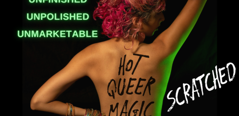 HOT QUEER MAGIC: SCRATCHED