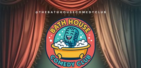 The Bathhouse Comedy Club.