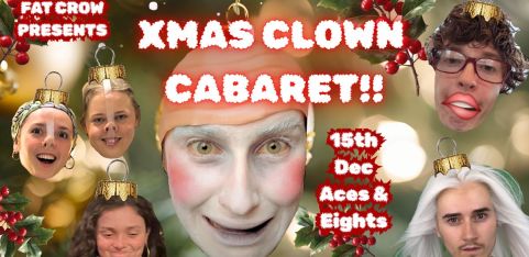 Fat Crow's Xmas Clown Cabaret!