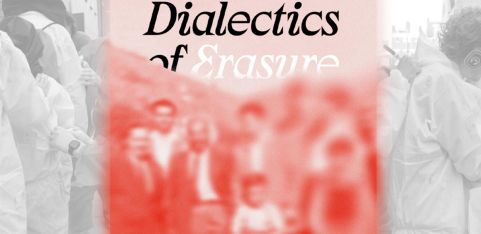  Dialectics of Erasure
