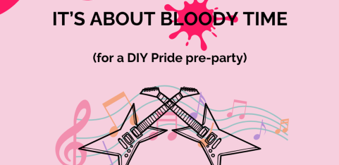 It's About Bloody Time for a DIY Pride Pre-Party