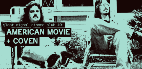 Lost Signal Cinema Club: AMERICAN MOVIE (1999) + COVEN (1997)
