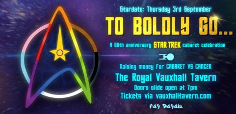 TO BOLDLY GO.... STAR TREK CABARET