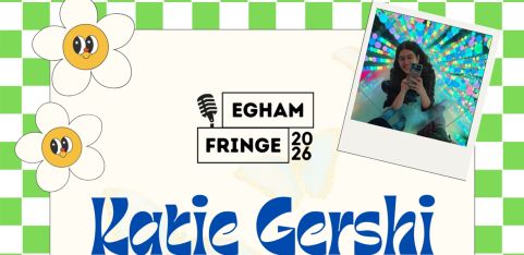 Katie Gershi - An Egham Fringe Show