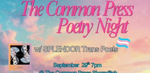 The Common Press x SPLENDOR: Trans Poetry Night