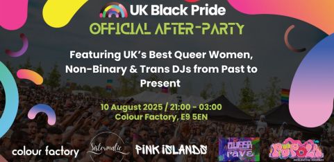 UK Black Pride Official After Party - 20th Anniversary at Colour Factory