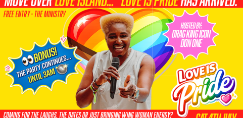 Love is Pride - Hosted by Don One - Free Entry