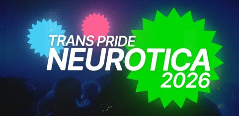 NEUROTICA: Trans+ Pride Afterparty 2026